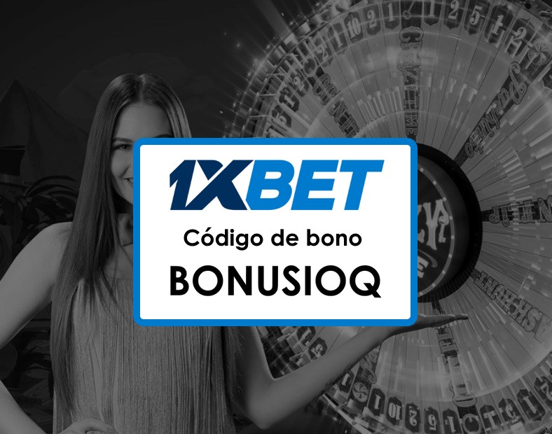 Códigos promocionales 1xBet Venezuela Cómo obtener el bono de bienvenida